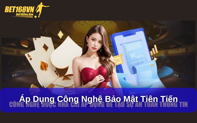 Chính sách bảo mật Bet168vn cam kết bảo vệ thông tin Áp dụng công nghệ bảo mật tiên tiến