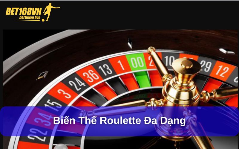 Biến thể Roulette đa dạng